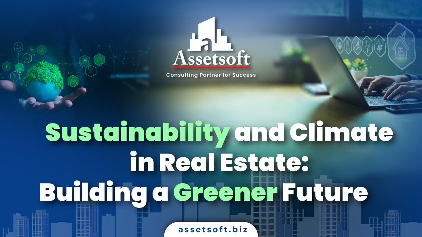 Sustainability and Climate in Real Estate: Building a Greener Future